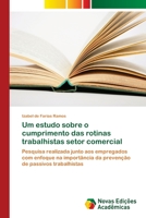 Um estudo sobre o cumprimento das rotinas trabalhistas setor comercial 613962889X Book Cover