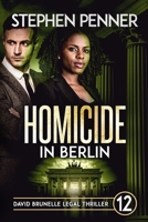 Homicide in Berlin: David Brunelle Legal Thriller #12 0578697327 Book Cover