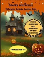 Spooky Adventures: Halloween Activity Book B0CH22NH97 Book Cover