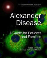Alexander Disease: A Guide for Patients and Families 1615047581 Book Cover