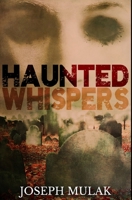 Haunted Whispers 1034388657 Book Cover