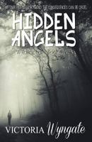 Hidden Angels: Wildfire Lake Book One 1534814795 Book Cover