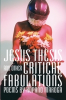 Jesus Thesis and Other Critical Fabulations 1990968651 Book Cover