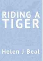 Riding a Tiger 1909354074 Book Cover