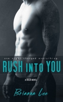 Rush Into You 1497579228 Book Cover