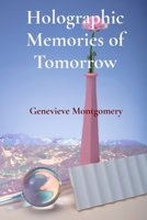 Holographic Memories of Tomorrow: Essays on Digital Age Identity Formation B0DSK1WRRZ Book Cover