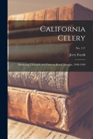 California Celery: Marketing Channels and Farm-to-retail Margins, 1948-1949; No. 117 1013610814 Book Cover