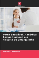 Terra Saudável. A médica Asmaa Hamoud e a história de uma galinha (Portuguese Edition) 6208127947 Book Cover