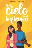 Ni el cielo ni el infierno 999531908X Book Cover