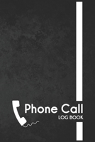 Phone Call Log Book: Large Voice Mail/Message Tracking Book, Home & Office Call Monitoring Log, Telephone Memo Log (Voice Message Log BooK) 1660320453 Book Cover