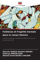 Faiblesse et fragilité mentale dans le roman féminin (French Edition) 620755857X Book Cover