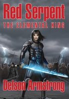 Red Serpent: The Elemental King 0984049738 Book Cover