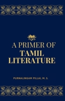 A Primer of TAMIL LITERATURE 9370715509 Book Cover