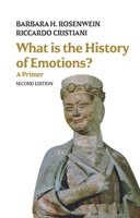 What Is the History of Emotions?: A Primer 1509569146 Book Cover