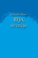 Reja, Ne Vzgoja: O Ljubezni, Oploditvi, Nosnji, Porodu/Rojstvu in Reji Otroka 153999841X Book Cover