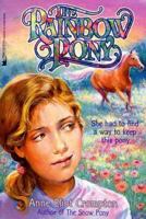 The RAINBOW PONY: THE RAINBOW PONY 0671511211 Book Cover