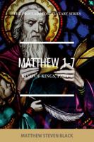 Matthew 1-7 (The Proclaim Commentary Series): King of Kings, Part 1 1954858213 Book Cover