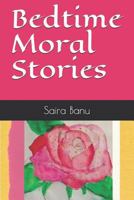 Bedtime Moral Stories 1796652687 Book Cover