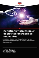 Incitations fiscales pour les petites entreprises innovantes 6203652652 Book Cover