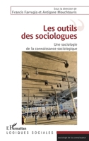 Les outils des sociologues: Une sociologie de la connaissance sociologique (Logiques Sociales) (French Edition) 2343202796 Book Cover