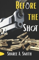 Before the Shot 1736581015 Book Cover