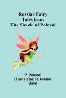 Russian Fairy Tales from the Skazki of Polevoi 9357936904 Book Cover