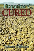 Hepatitis C, Cured 1438945477 Book Cover