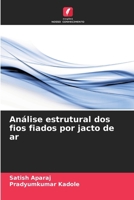 Análise estrutural dos fios fiados por jacto de ar 6205317281 Book Cover