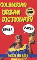 Colombian Urban Dictionary: A–Z Guide to Colombian Slang, Expressions, and Street Talk (Urban Slang Dictionary) B0GKFN9HC4 Book Cover