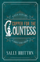 Copper for the Countess: An American Victorian Romance 1685270077 Book Cover