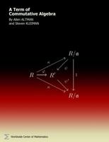 A Term of Commutative Algebra 0988557215 Book Cover