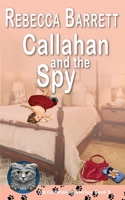 Callahan and the Spy 1649141793 Book Cover