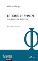 Le corps de Spinoza: Une philosophie du bonheur (Ouverture Philosophique) 2343247951 Book Cover