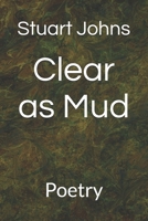 Clear as Mud: Poetry (Shimmer - A poetic journey.) B0D9LNTPSG Book Cover
