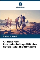 Analyse der Zufriedenheitspolitik des Hotels Kadiandoumagne 6206197999 Book Cover