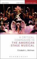 Critical Companion to the American Stage Musical 1472513258 Book Cover