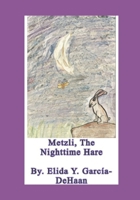 Metzli, The Nighttime Hare B0CCCS9YBN Book Cover