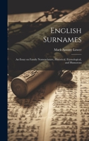 English Surnames: An Essay on Family Nomenclature, Historical, Etymological, and Humorous 1019460075 Book Cover