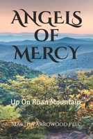 Angels Of Mercy - Up On Roan Mountain 1981471766 Book Cover