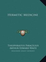 Hermetic Medicine 1425350372 Book Cover