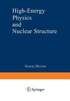 High-Energy Physics and Nuclear Structure: Proceedings of the Third International Conference on High Energy Physics and Nuclear Structure Sponsored by the International Union of Pure and Applied Physi 1468418297 Book Cover