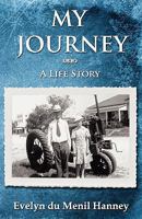 My Journey: A Life Story 0615331912 Book Cover