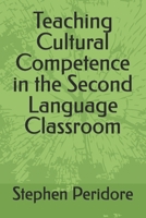 Teaching Cultural Competence in the Second Language Classroom B0GXTLY2DK Book Cover