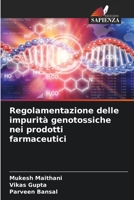 Regolamentazione delle impurità genotossiche nei prodotti farmaceutici 6205647613 Book Cover