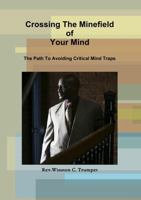 Crossing the Minefield of Your Mind 130491027X Book Cover