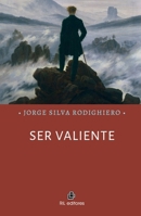 Ser valiente 9560116681 Book Cover