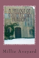 A Trilogy of Countryside Murders 1502774909 Book Cover