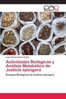 Actividades Biológicas y Análisis Metabólico de Justicia spicigera 365906792X Book Cover
