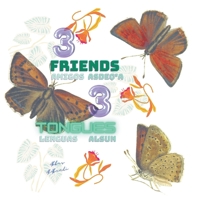 3 Friends, 3 Tongues 603047751X Book Cover