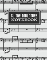 Guitar Tablature Notebook: Music Paper for Teachers, Students, Guitar Players and Musicians 1704190398 Book Cover